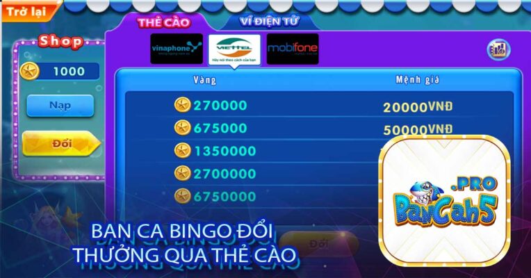 Ban ca bingo đổi thưởng qua thẻ cào